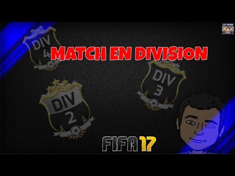 FIFA 17 - [REDIFF] - MATCH EN DIVISION TITRE DE DIV 4 [FR] - FIFA 17 - [REDIFF] - MATCH EN DIVISION TITRE DE DIV 4 [FR]