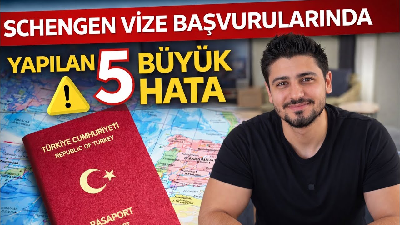 SCHENGEN VİZESİ BAŞVURULARINDA YAPILAN 5 BÜYÜK HATA ! (2025 Güncel Rehber)