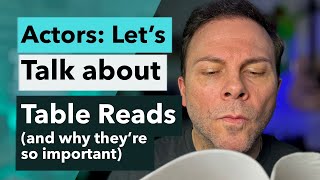 Actors: Let's Talk About Table Reads (and why they're so important)