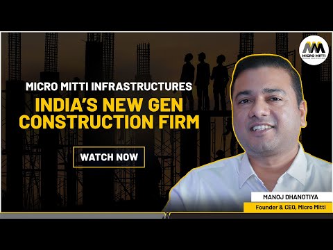 MICRO MITTI INFRASTRUCTURES : INDIA'S NEW GEN CONSTRUCTION FIRM - video from Micro Mitti