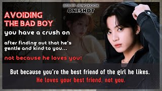 BTS FF Avoiding the bad boy U have a crush on after finding out that he loves.. Jungkook FF Oneshot