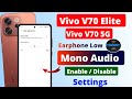 Vivo V70 & V70 Elite: Earphone Me Ek Taraf Kam Aawaz Aati Hai? 🎧 Mono Audio Settings Fix!