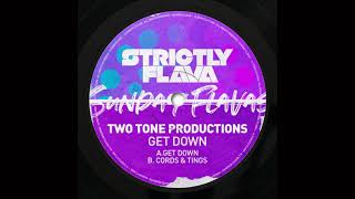 Two Tone Productions - Get Down (UK Garage)