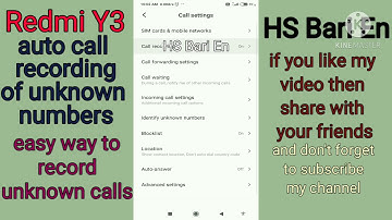 how to do auto call recording of unknown numbers in redmi y3 mobile phone