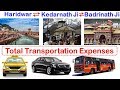 Haridwar to Kedarnath Ji & Badrinath Ji Total transportation Expenses