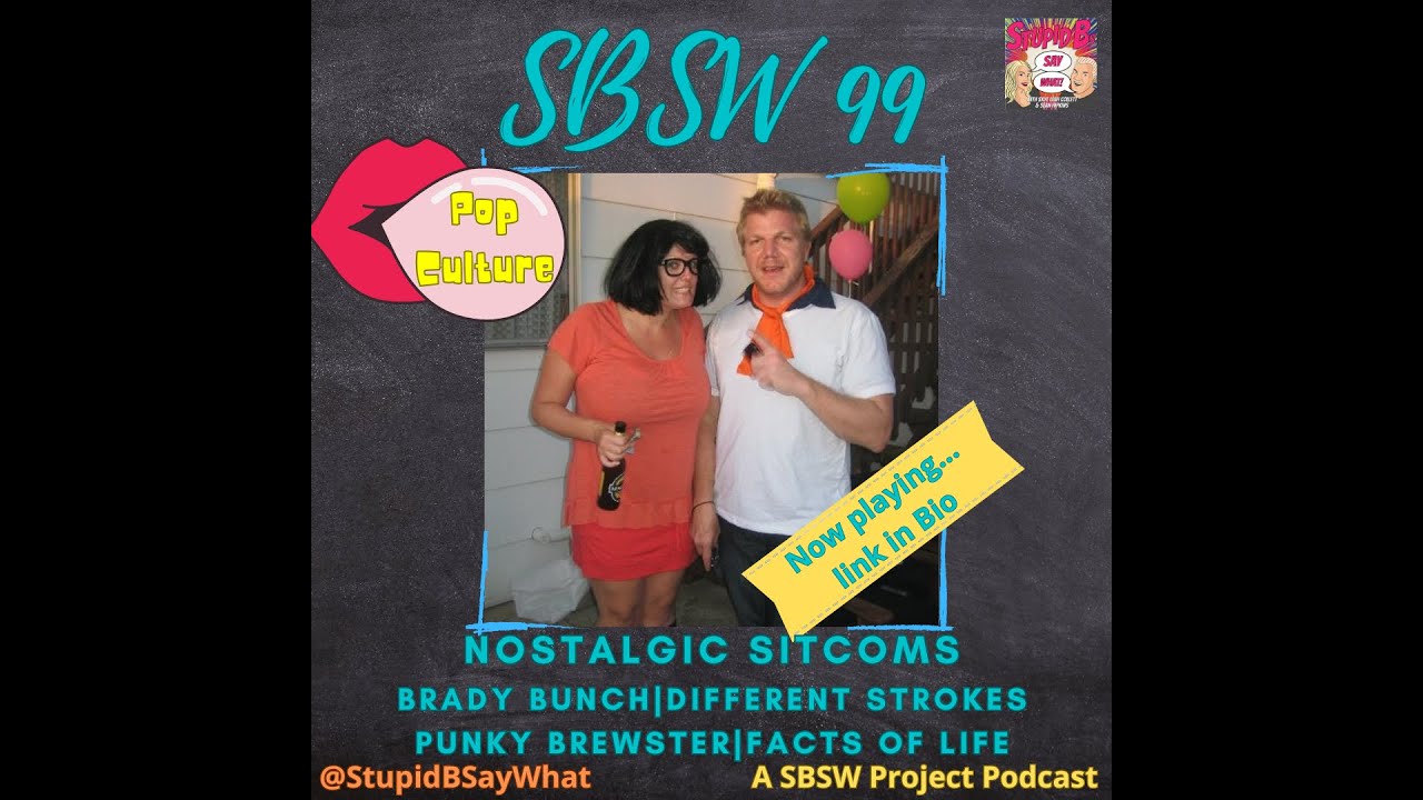 SBSW 99 - Pop Culture - Nostalgic Sitcoms