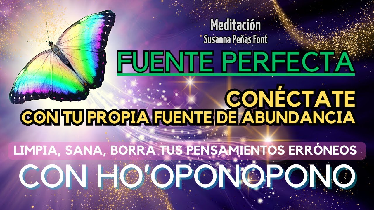 HO’OPONOPONO FUENTE PERFECTA; CONÉCTATE CON TU PROPIA FUENTE DE
