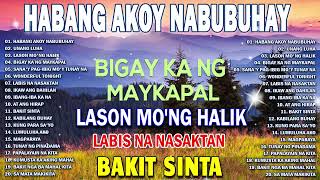 HABANG AKO'Y NABUBUHAY Tagalog Love Song Collection Playlist 2024🎀Non Stop Music Love Songs#sanshai