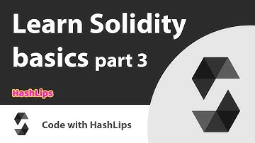 Learn Solidity basics part 3