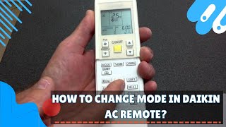 How to Change Mode in Daikin AC Remote – Easy Guide!