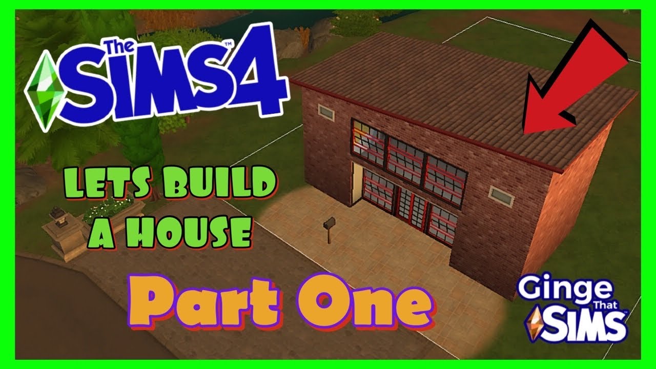 Let’s Build a House | The Sims 4 | PART ONE OF THREE. 🏠 🏡 - YouTube
