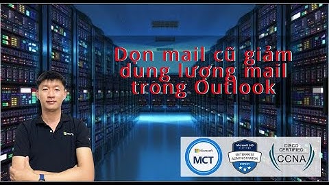 [M365forEU] Dọn mail cũ giảm dung lượng mail trong Outlook