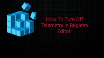 How To Turn Off Telemetry In Registry Editor