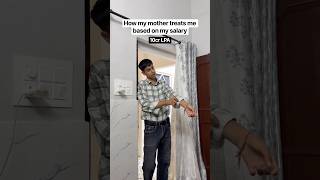How my mother treats me based on my salary 😂♥️ #comedy #funny #shorts