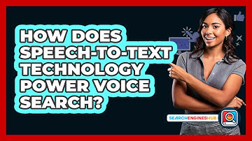 How Does Speech-to-text Technology Power Voice Search? - SearchEnginesHub.com
