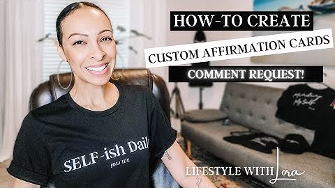How-To Create Custom Affirmation Cards | Lifestyle with Lora