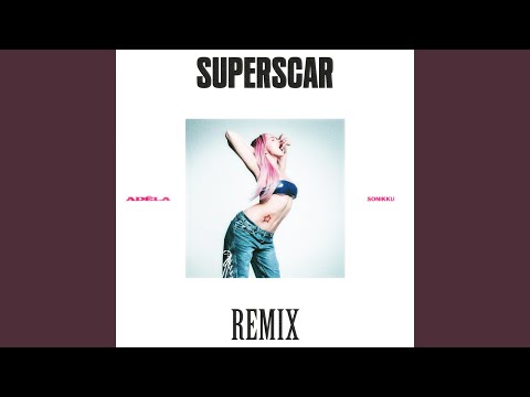 Superscar (SONIKKU Remix) thumbnail
