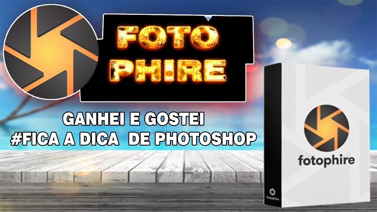 Testei o  FotoPhire – Me surpreendi (#Dicasdephotoshop)