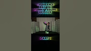 Pt1 Poi Dance Day 261 Funny Feeling 20251125 #poi #PoiSpinning #PoiDance #FlowArts #PoiTutorial
