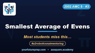 2002 AMC 8 – Problem 3: Smallest Average of Evens | Your Future Prep