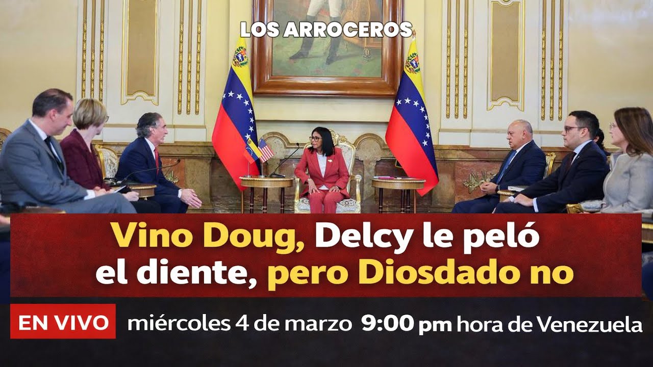 Vino Doug, Delcy le peló el diente, pero Diosdado no En vivo miércoles 4 marzo 9:00 pm Venezuela