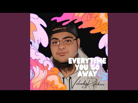 Everytime You Go Away 