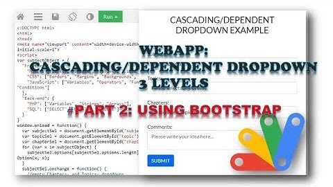 Apps Script - webApp | HTML | Cascading/Dependent Dropdown 3 levels (Part 2: Using Bootstrap)