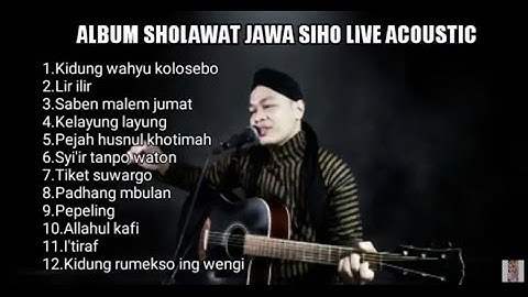 FULL ALBUM SHOLAWAT JAWA (TANPA IKLAN) COVER SIHO LIVE ACOUSTIC