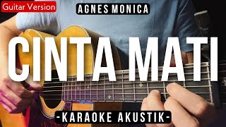 Cinta Mati (Karaoke Akustik) - Agnes Monica & Ahmad Dhani (Female Key | High Quality Audio)