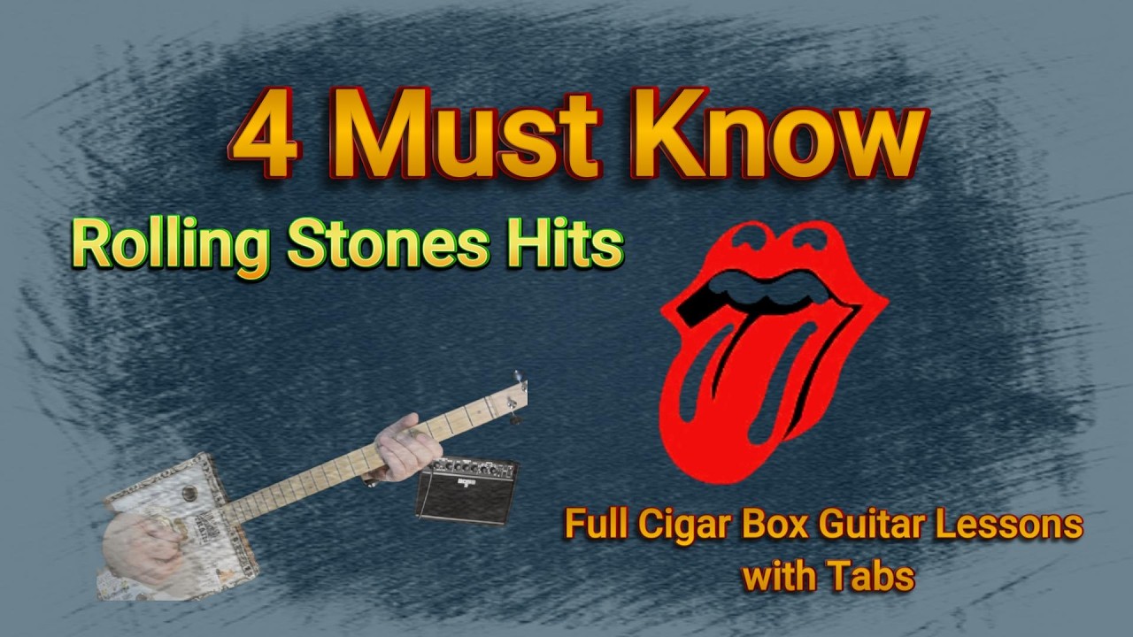 4 Must Know Rolling Stones Hits | Full Cigar Box Guitar Lessons