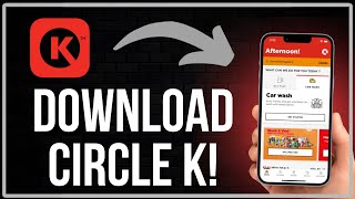 How to Use Circle K App: Save 30¢/Gallon & Unlock Rewards
