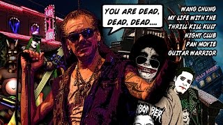 YOU ARE DEAD [wang chung, thrill kill kult, night club, pan, and more]