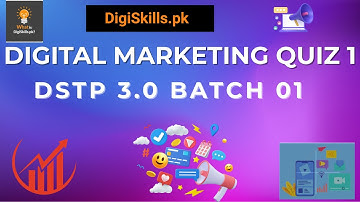 Digital Marketing Quiz 1|DigiSkills DSTP 3.0 Batch 01 |digital marketing quiz 1 solution