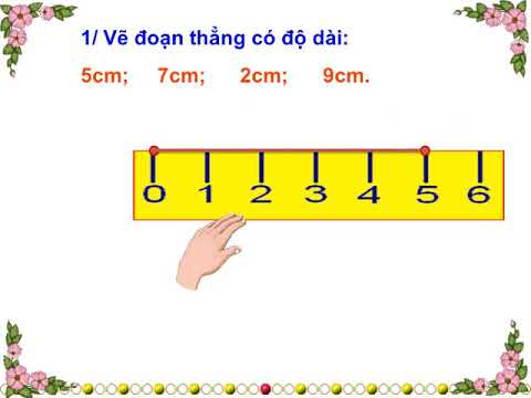 Video Bài giảng Toán lớp 1 - Bài: Vẽ đoạn thẳng có độ dài cho trước