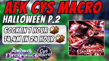 How To AFK Macro Halloween P.2 With CYS Macro - Anime Last Stand