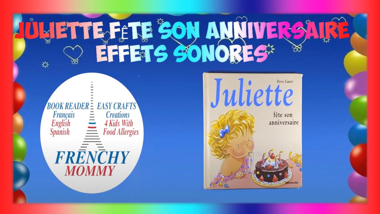 Juliette Fete Son Anniversaire Doris Lauer Livre Pour Enfants French Book For Kids Livre A Ecouter Youtube