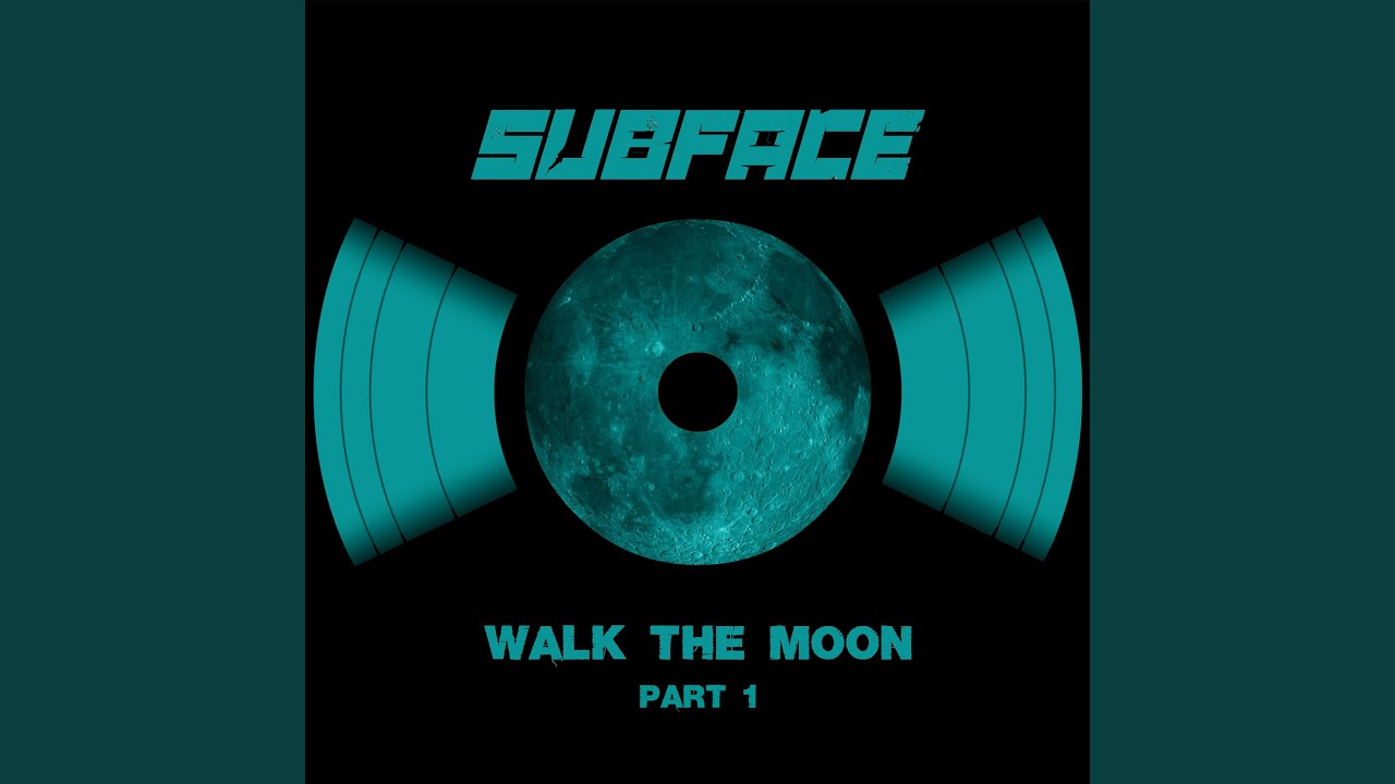 Walk the Moon (Part 1)