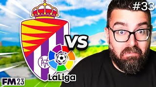 TAKING ON LA LIGA OPPONENTS! | Part 33 | Holiday Holme FM23 | Football Manager 2023