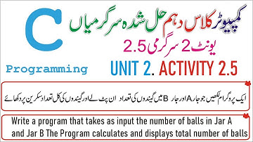 Activity 2.5 computer sci write a program that takes as input the number of balls in Jar A and Jar B