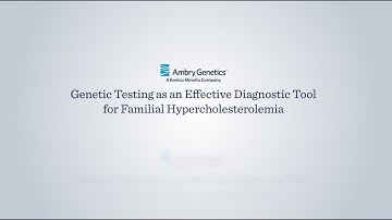 Genetic Testing as an Effective Diagnostic Tool for Familial Hypercholesterolemia | Science In 60