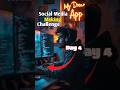 Social media making challange day 4 | app devlopment
