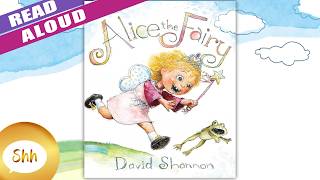 Children's Books Read Aloud - Alice The Fairy | By David Shannon