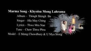 Marma Song - Khyoisu Mong Lahrama