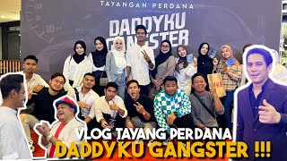 FILEM PERTAMA ALIEF IRFAN DADDYKU GANGSTER !!! AI TEAM SEMUA TERUJA…