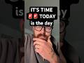 IT’S TIME 🚨🚨 TODAY is the day