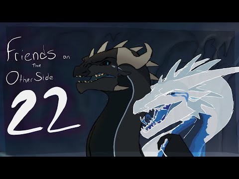 Friends on The Other Side || Part 22