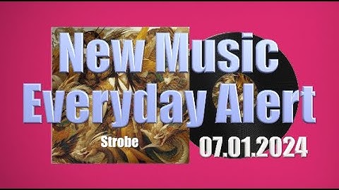 07.01.2024【New Music Everyday Alert】Down 2 Beats /Strobe(new edm,euro edm,reborn Avicii)