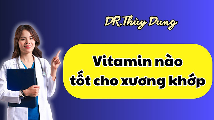 Dùng viên vitamin a-d như thế nào cho hợp lý năm 2024