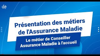 Les Métiers De La Cpam - Conseiller Assurance Maladie