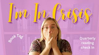 Quarter Year Crisi Book Tag 2025//Reading Progress @ABookFiendNamedMel
